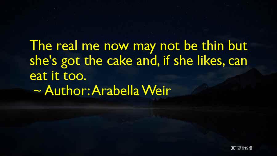 Let Them Eat Cake Quotes By Arabella Weir