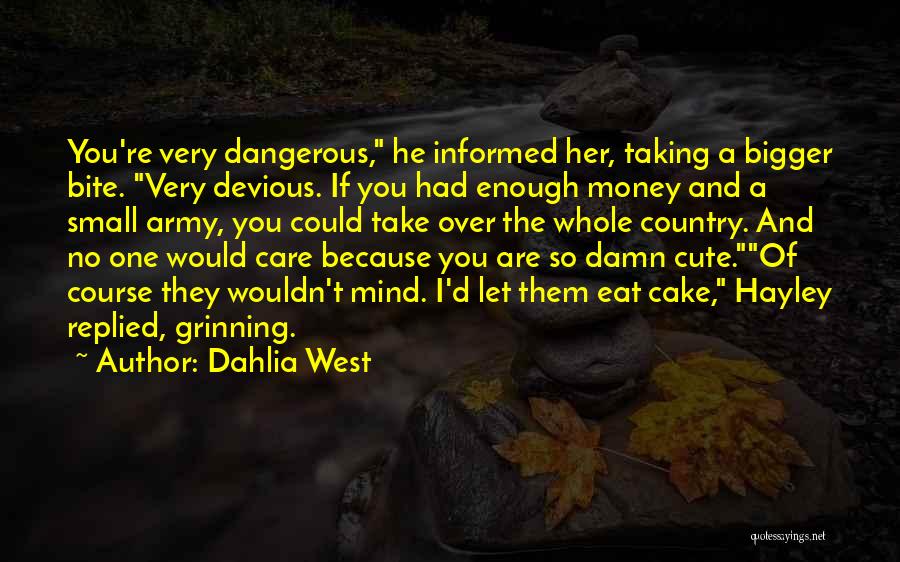 Let Them Eat Cake Quotes By Dahlia West