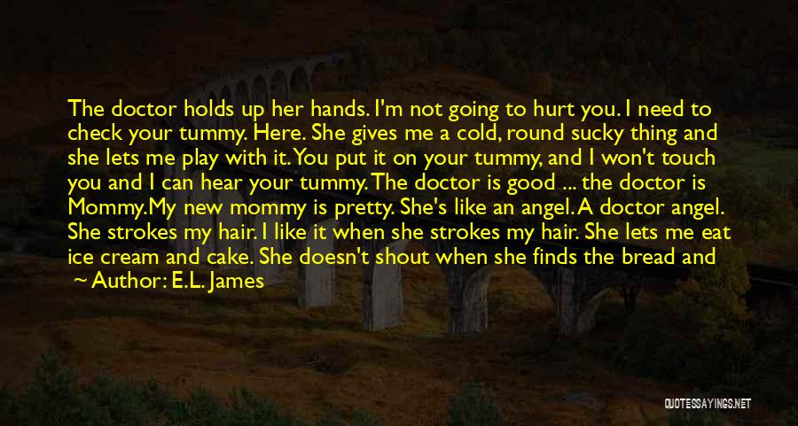 Let Them Eat Cake Quotes By E.L. James