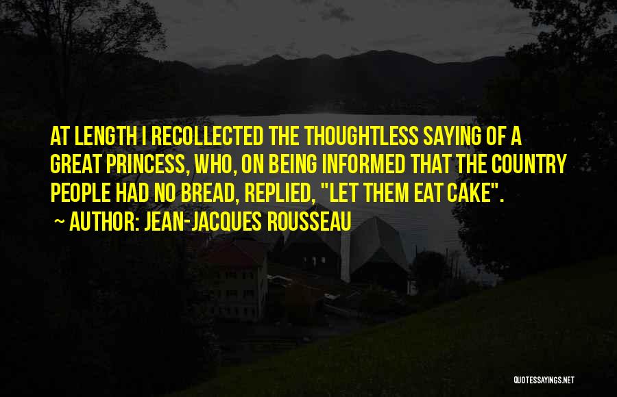 Let Them Eat Cake Quotes By Jean-Jacques Rousseau