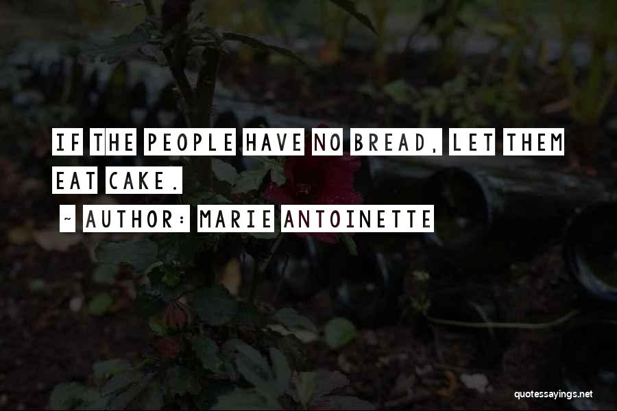 Let Them Eat Cake Quotes By Marie Antoinette