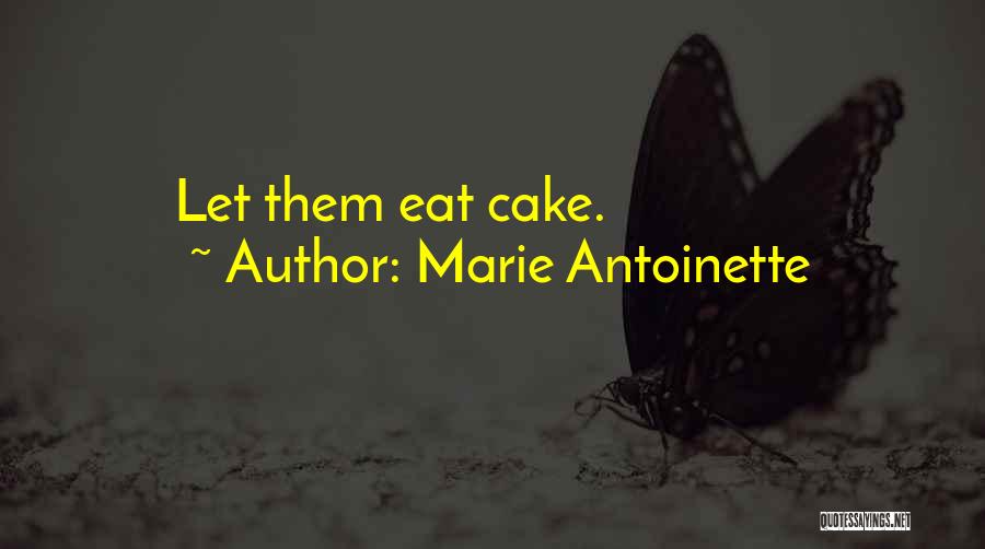 Let Them Eat Cake Quotes By Marie Antoinette