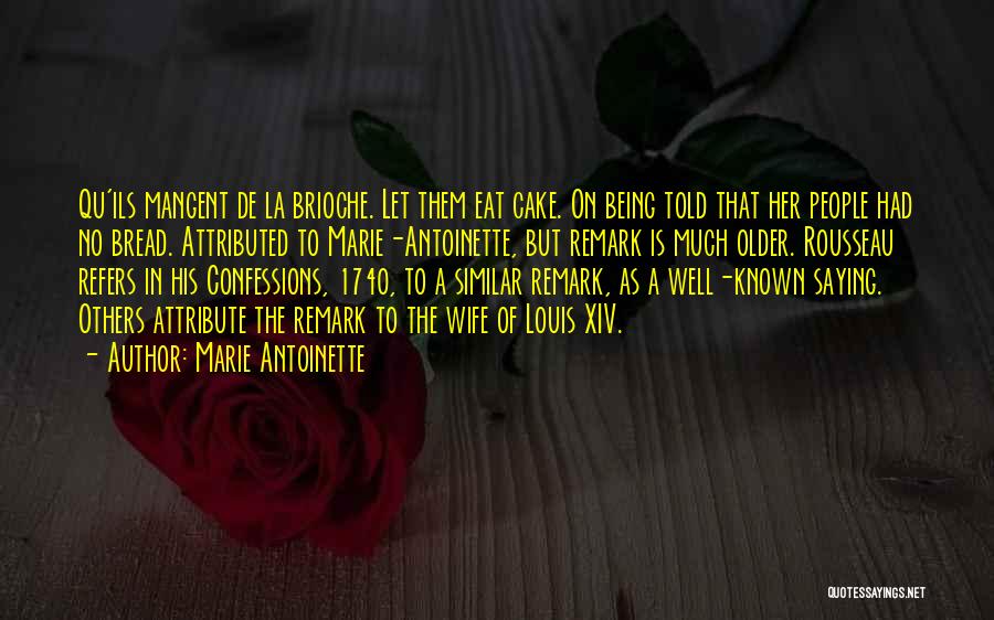 Let Them Eat Cake Quotes By Marie Antoinette