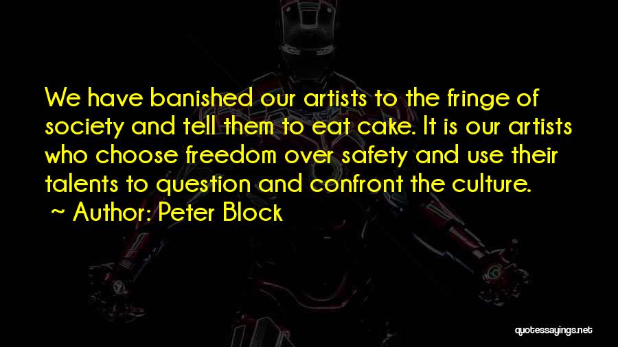 Let Them Eat Cake Quotes By Peter Block