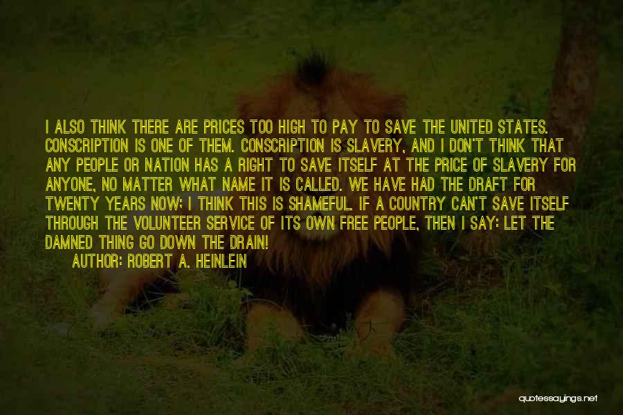 Let Them Free Quotes By Robert A. Heinlein