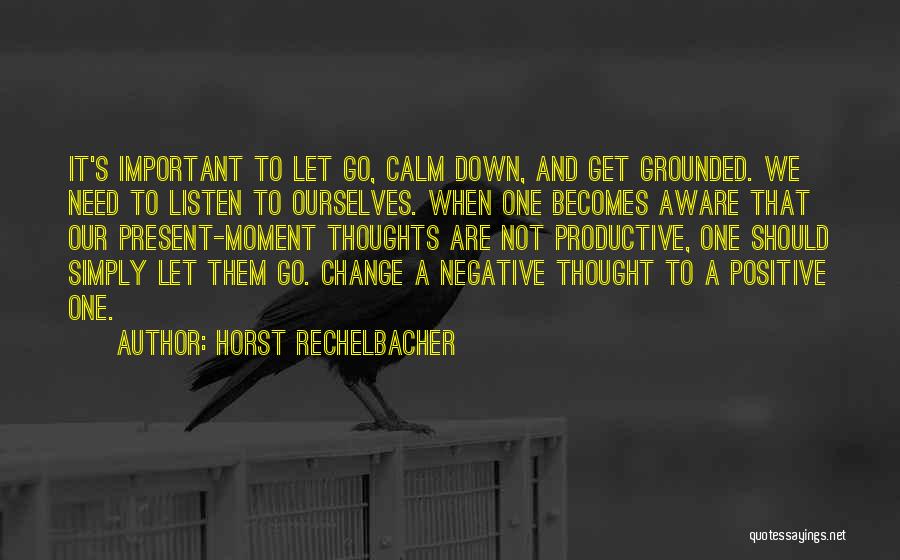 Let Them Go Quotes By Horst Rechelbacher