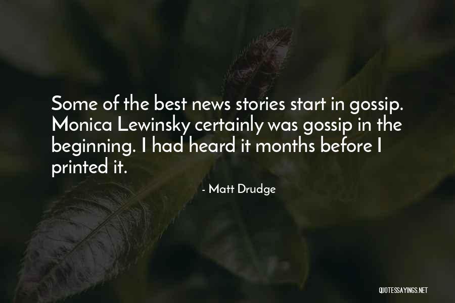 Let Them Gossip Quotes By Matt Drudge Let Them Gossip Quotes By Matt Drudge