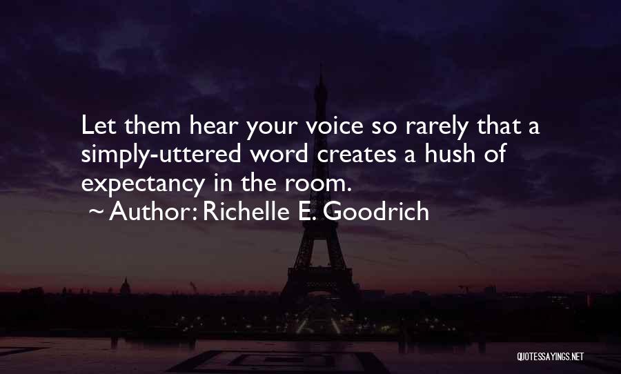 Let Them Gossip Quotes By Richelle E. Goodrich