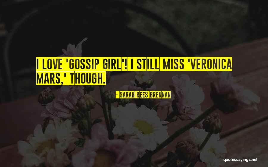 Let Them Gossip Quotes By Sarah Rees Brennan Let Them Gossip Quotes By Sarah Rees Brennan