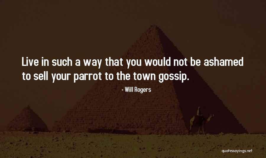 Let Them Gossip Quotes By Will Rogers