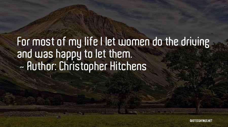 Let Them Happy Quotes By Christopher Hitchens