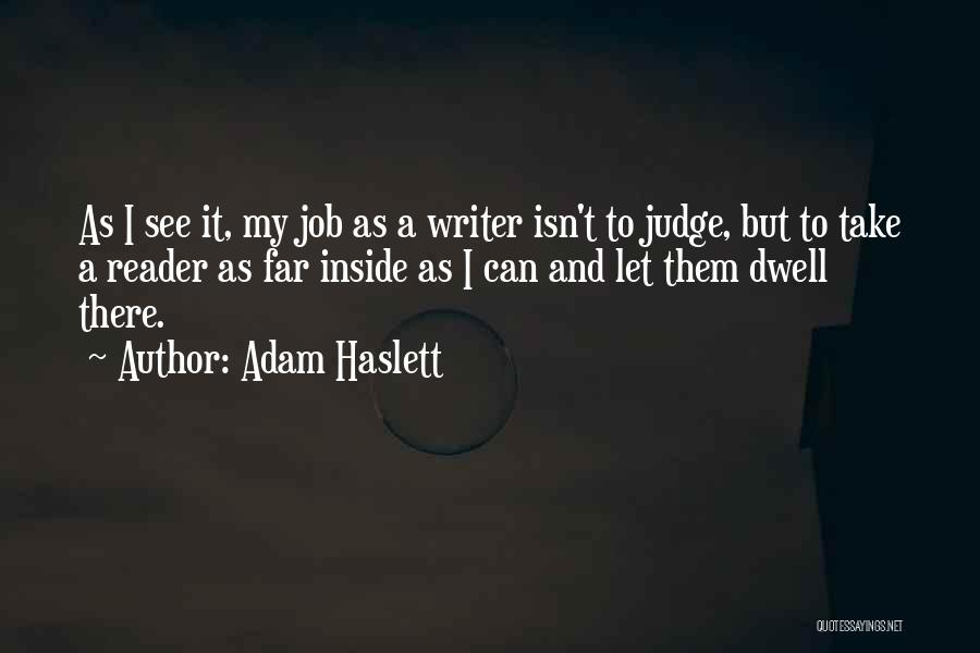 Let Them Judge Quotes By Adam Haslett