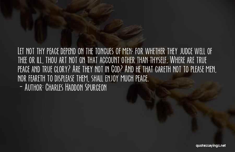 Let Them Judge Quotes By Charles Haddon Spurgeon