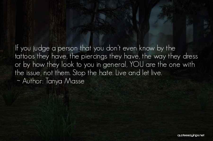 Let Them Judge Quotes By Tanya Masse