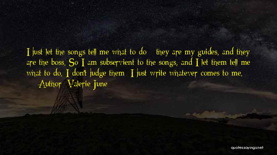 Let Them Judge Quotes By Valerie June