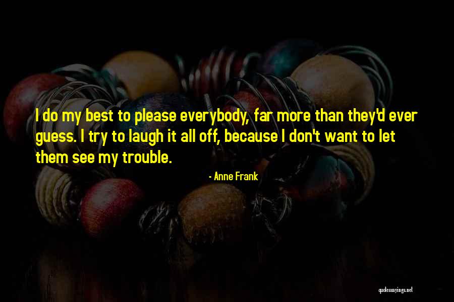 Let Them Laugh Quotes By Anne Frank Let Them Laugh Quotes By Anne Frank