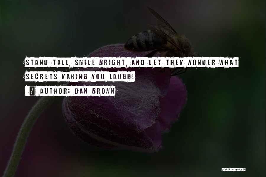 Let Them Laugh Quotes By Dan Brown
