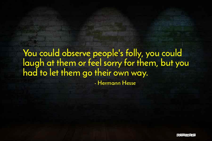 Let Them Laugh Quotes By Hermann Hesse