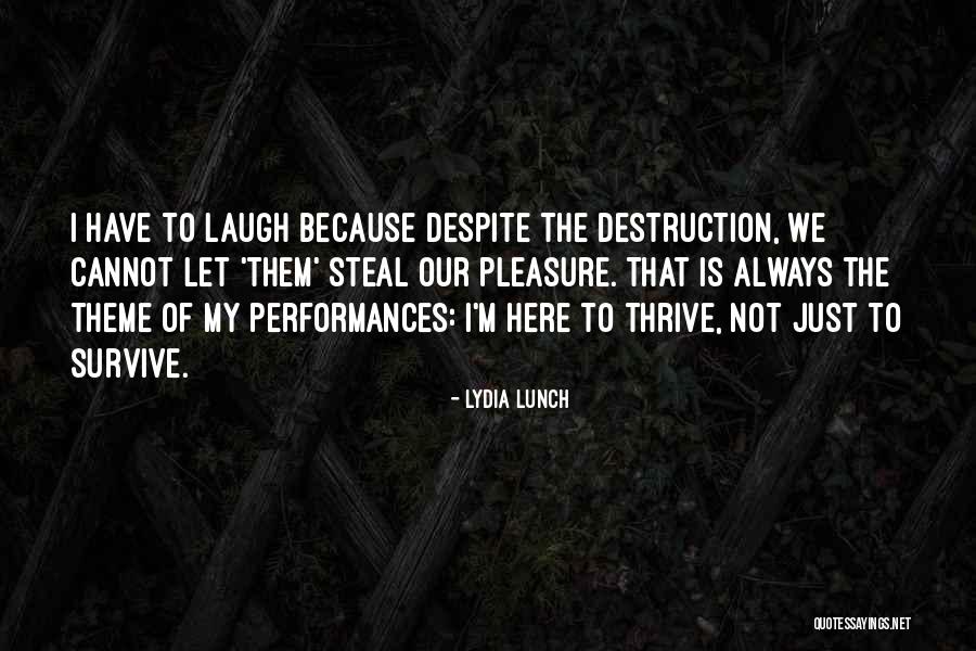 Let Them Laugh Quotes By Lydia Lunch