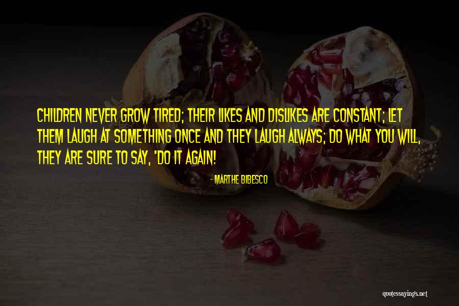 Let Them Laugh Quotes By Marthe Bibesco Let Them Laugh Quotes By Marthe Bibesco