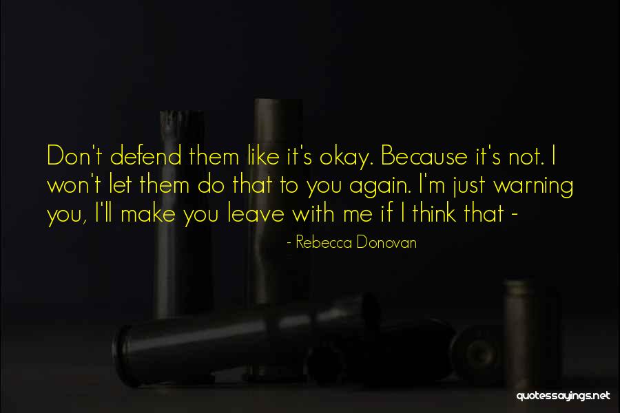 Let Them Leave Quotes By Rebecca Donovan