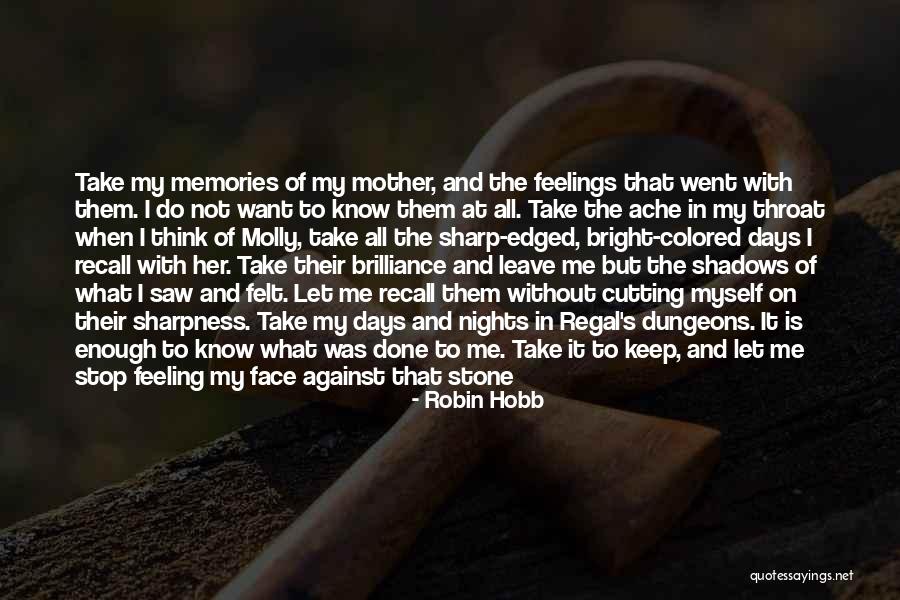 Let Them Leave Quotes By Robin Hobb