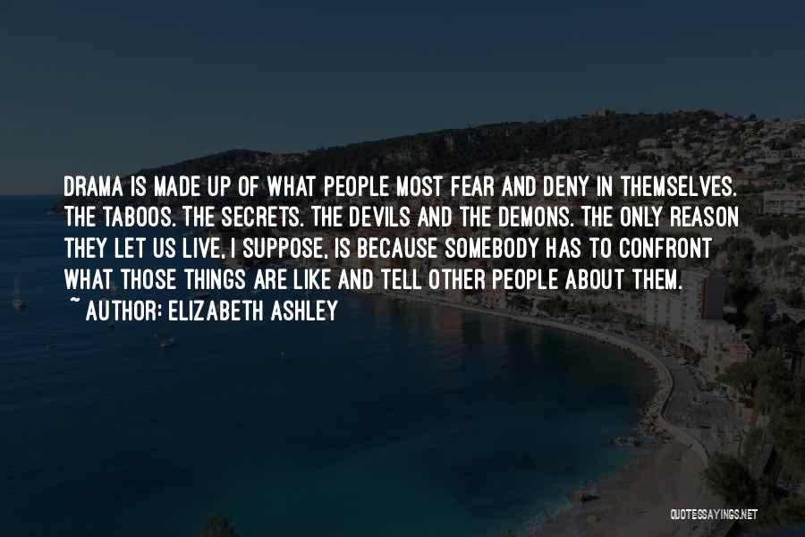 Let Them Live Quotes By Elizabeth Ashley