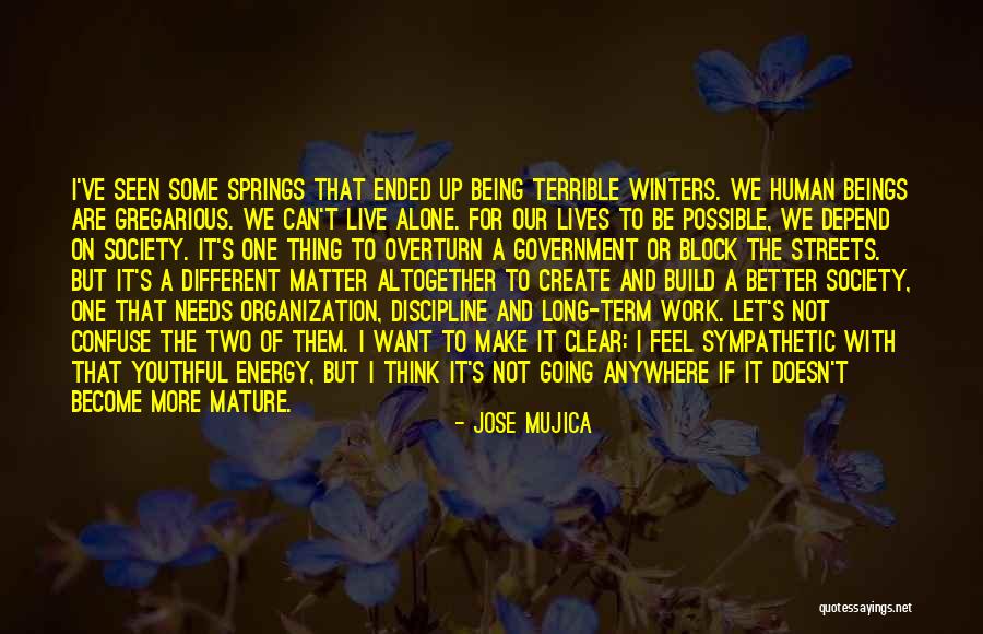 Let Them Live Quotes By Jose Mujica