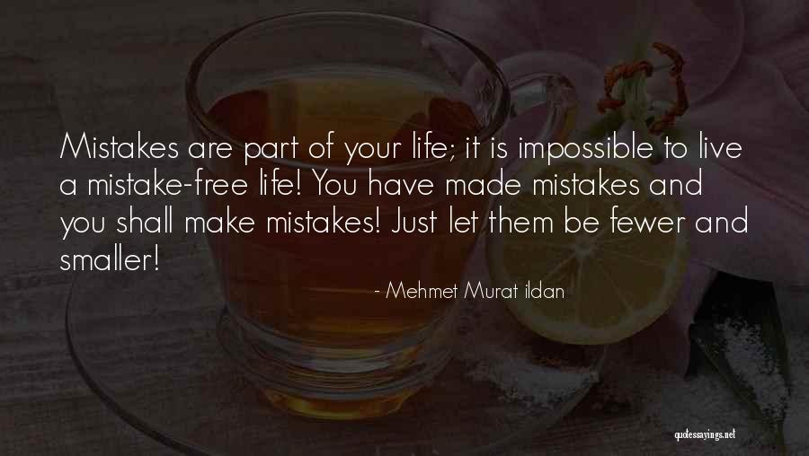 Let Them Live Quotes By Mehmet Murat Ildan