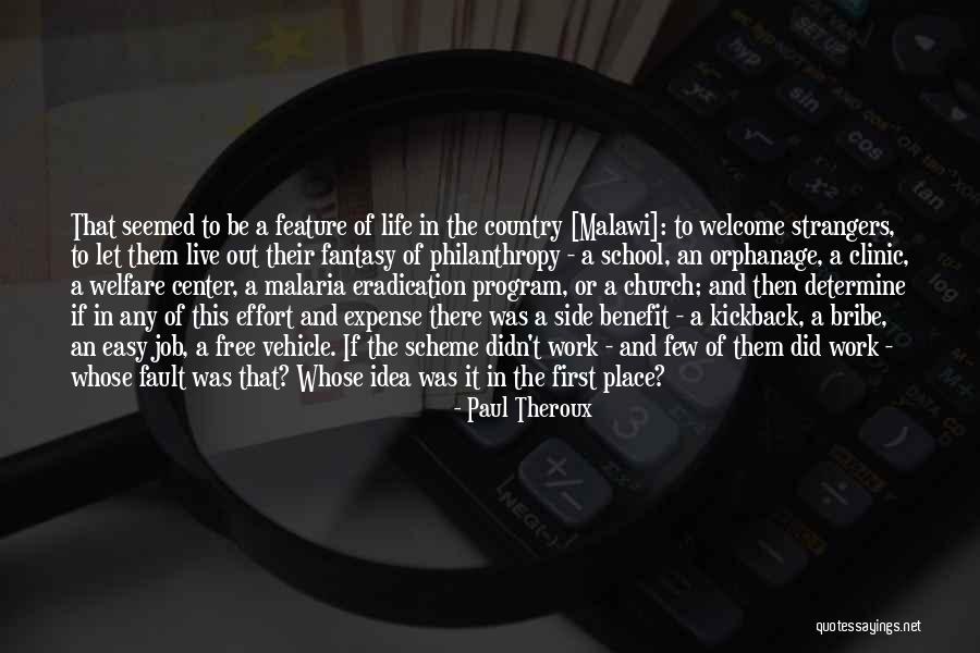 Let Them Live Quotes By Paul Theroux