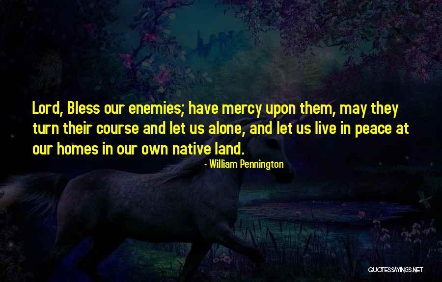 Let Them Live Quotes By William Pennington