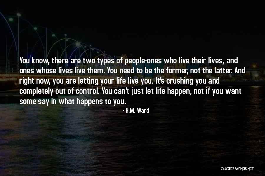 Let Them Live Their Life Quotes By H.M. Ward Let Them Live Their Life Quotes By H.M. Ward