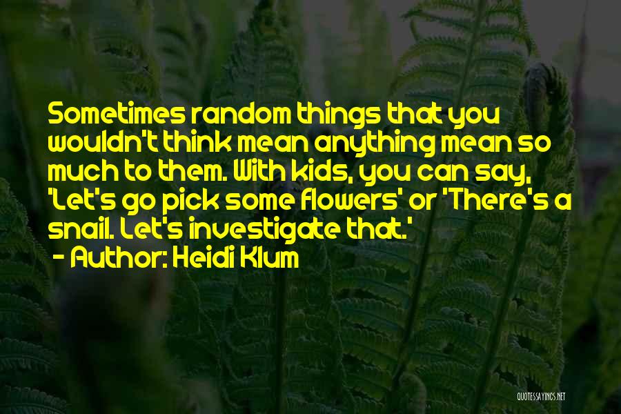 Let Them Say Quotes By Heidi Klum