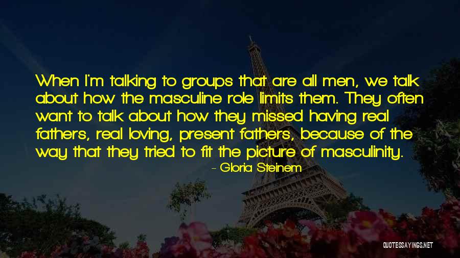 Let Them Talk Picture Quotes By Gloria Steinem