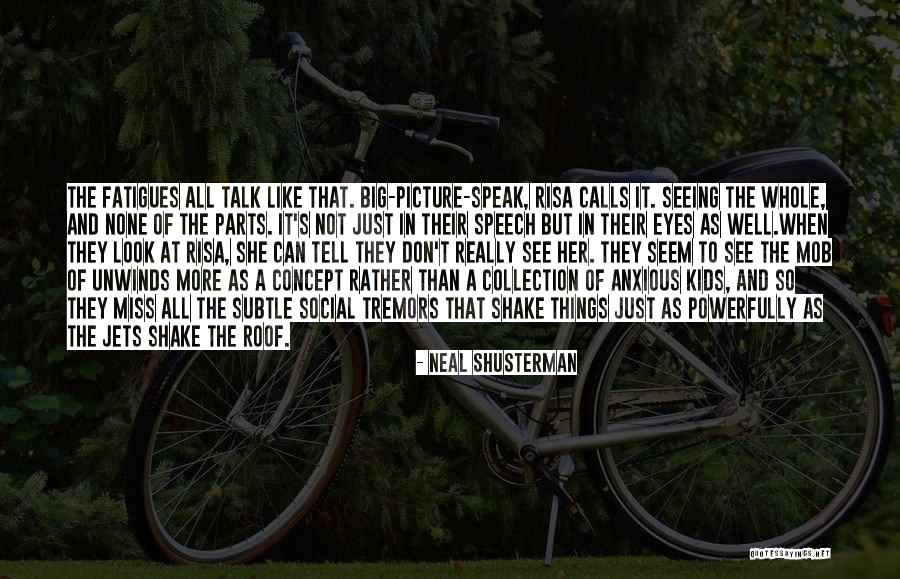 Let Them Talk Picture Quotes By Neal Shusterman