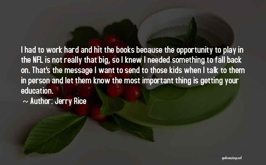 Let Them Talk Quotes By Jerry Rice