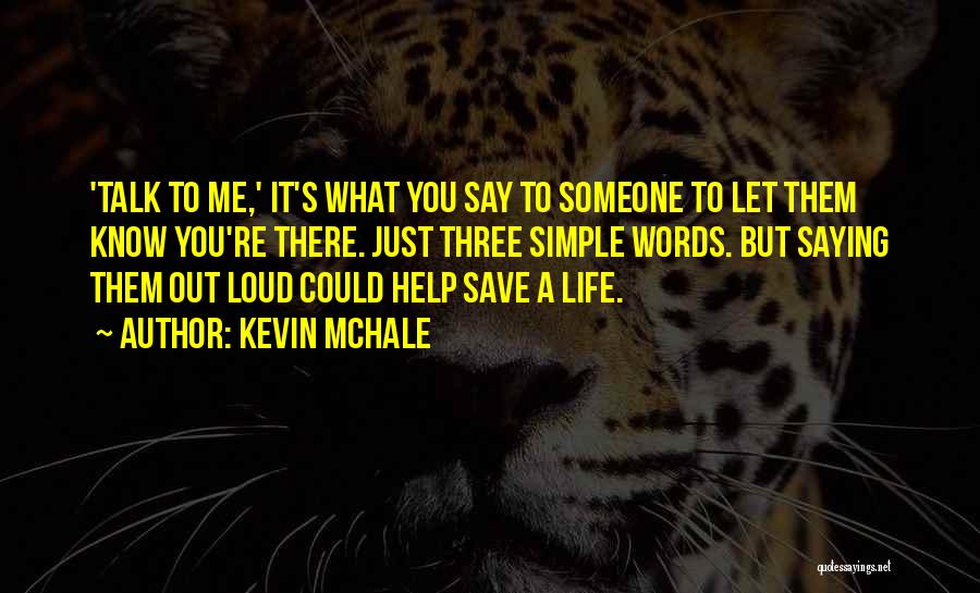Let Them Talk Quotes By Kevin McHale