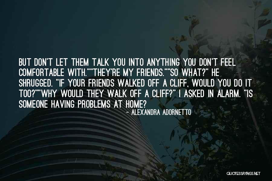 Let Them Walk Quotes By Alexandra Adornetto