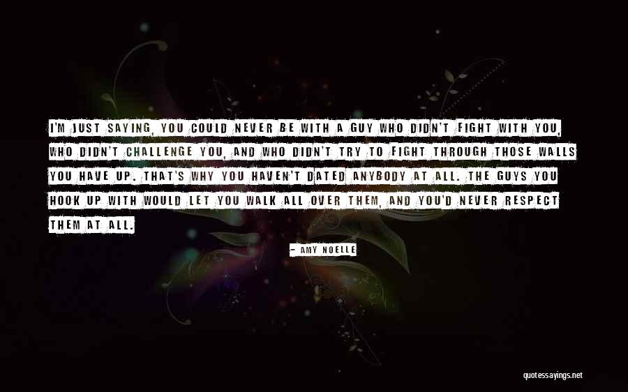 Let Them Walk Quotes By Amy Noelle Let Them Walk Quotes By Amy Noelle