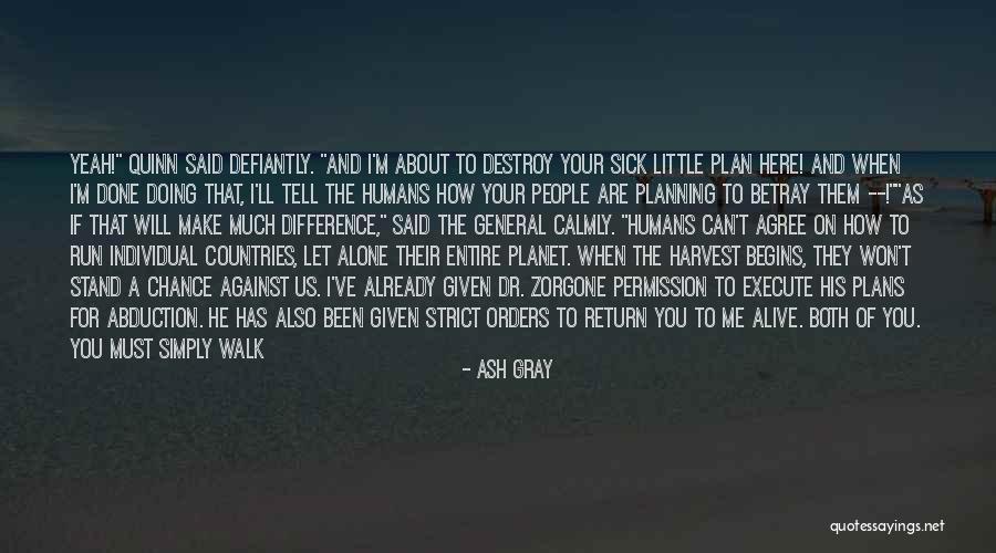 Let Them Walk Quotes By Ash Gray