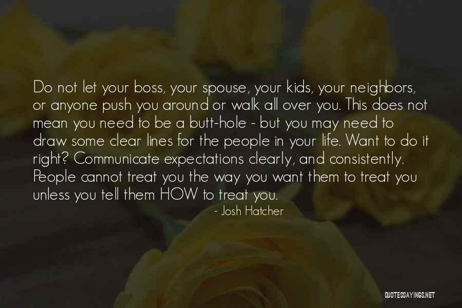 Let Them Walk Quotes By Josh Hatcher