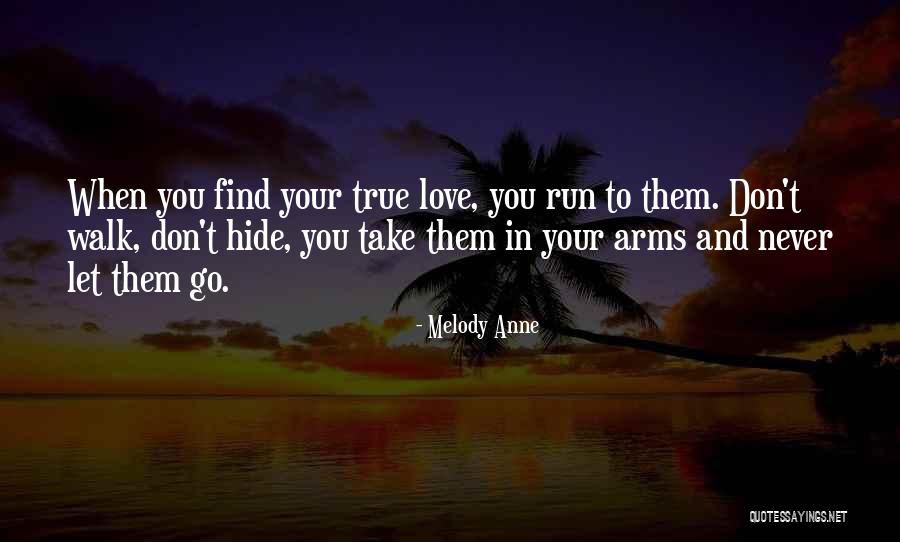 Let Them Walk Quotes By Melody Anne Let Them Walk Quotes By Melody Anne