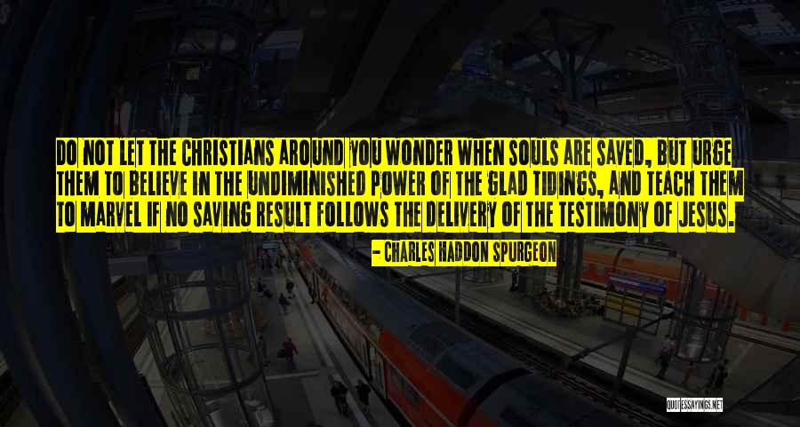 Let Them Wonder Quotes By Charles Haddon Spurgeon