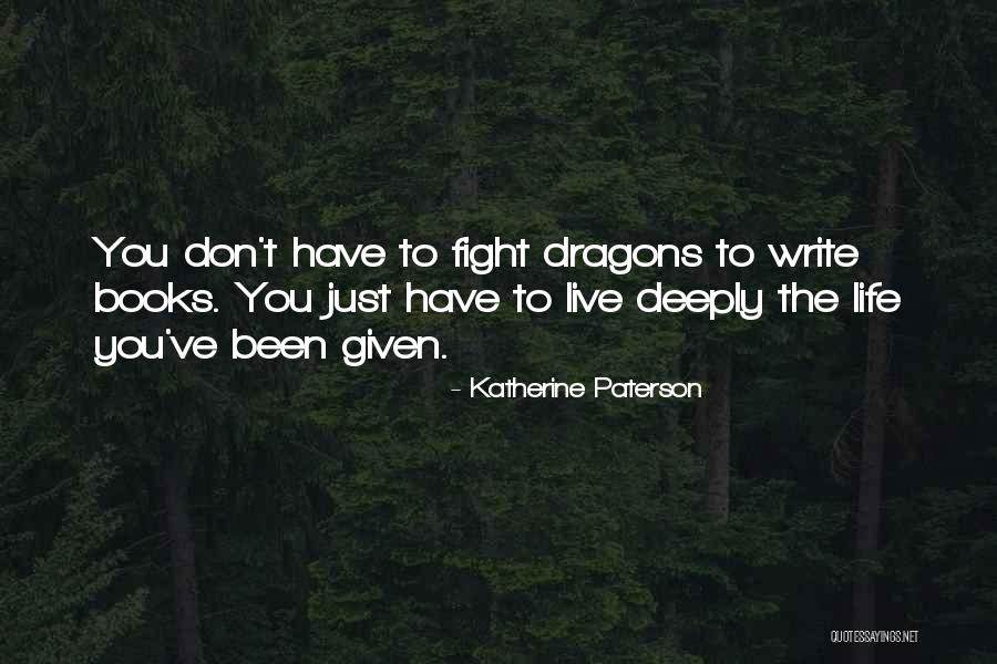Let There Be Dragons Book Quotes By Katherine Paterson Let There Be Dragons Book Quotes By Katherine Paterson