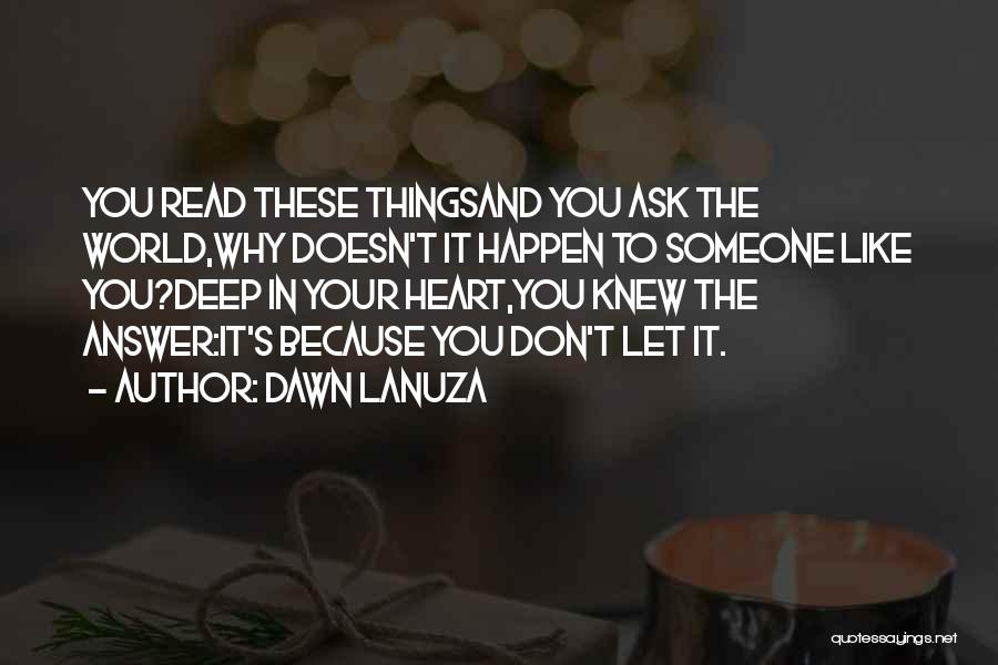 Let Things Happen Quotes By Dawn Lanuza