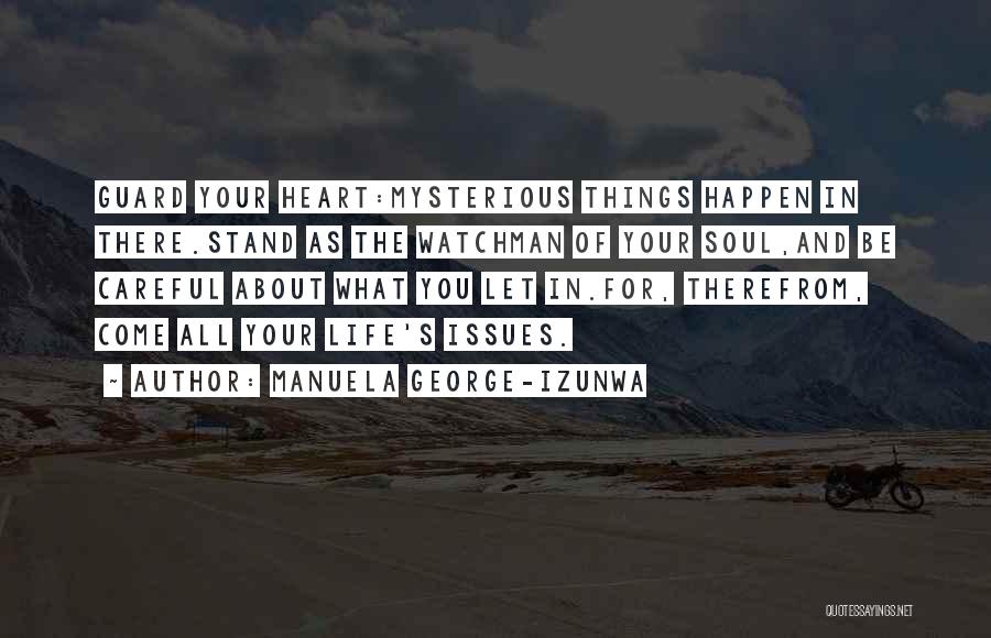 Let Things Happen Quotes By Manuela George-Izunwa