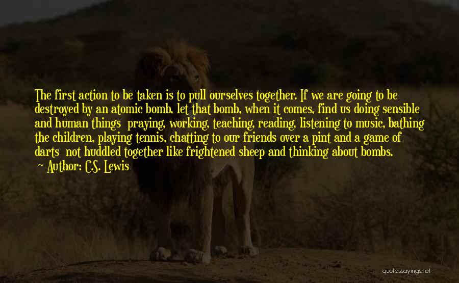 Let Us Be Friends Quotes By C.S. Lewis