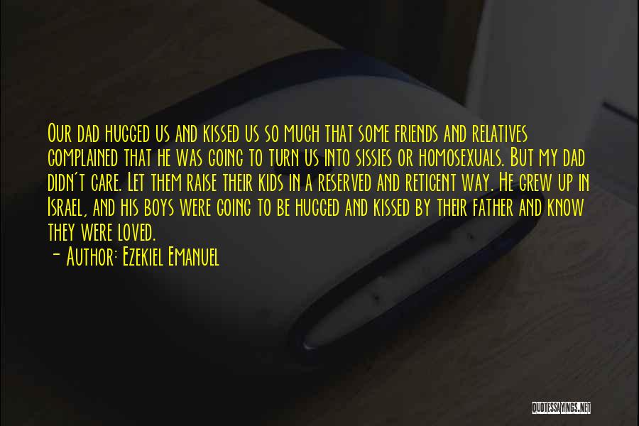 Let Us Be Friends Quotes By Ezekiel Emanuel