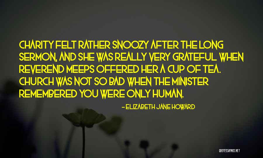 Let Us Be Grateful Quotes By Elizabeth Jane Howard Let Us Be Grateful Quotes By Elizabeth Jane Howard