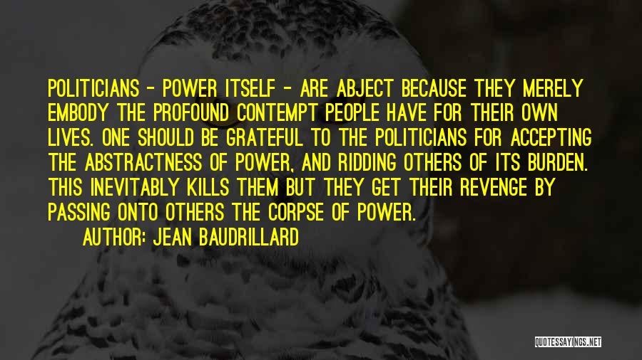Let Us Be Grateful Quotes By Jean Baudrillard